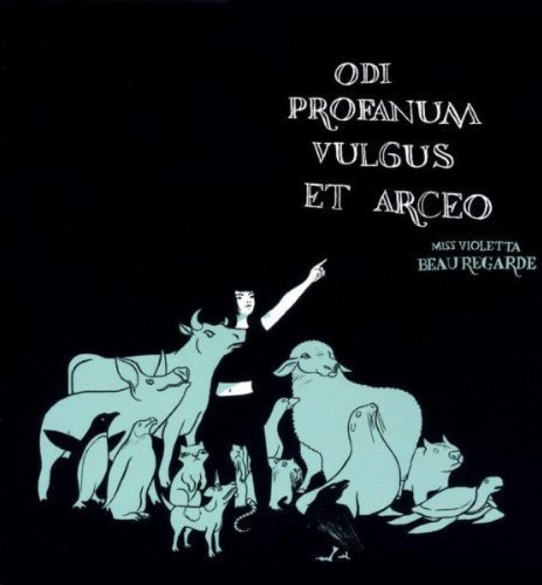 Miss Violetta Beauregarde Odi Profanum Vulgus Et Arceo LP/Vinyl