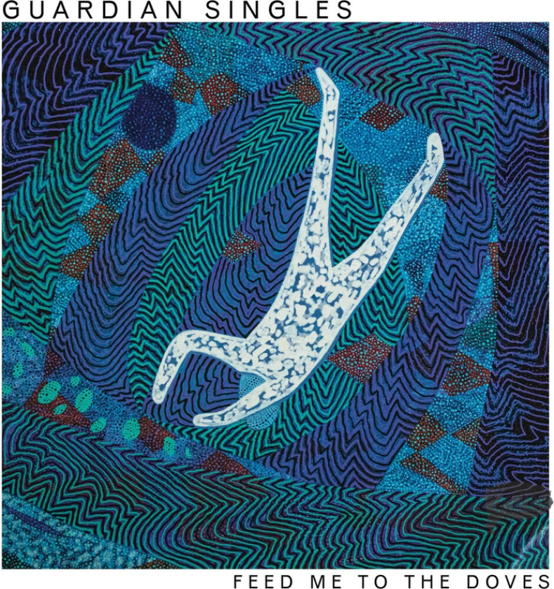 Guardian Singles Feed Me To The Doves CD