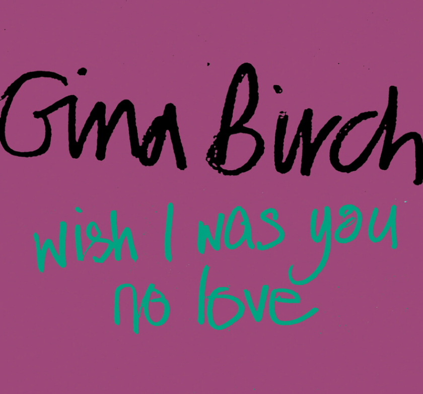 Gina Birch Wish I Was You / No Love LP/Vinyl