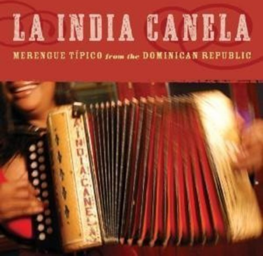 La India Canela Merengue Tipico From The Dominican Republic CD