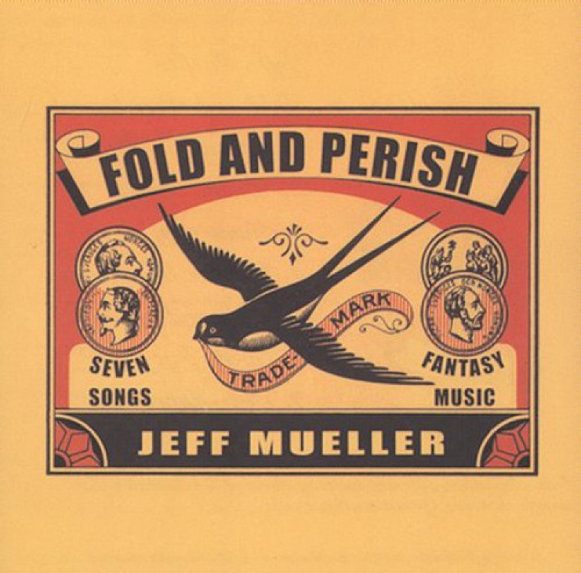 Jeff Mueller Fold & Perish CD