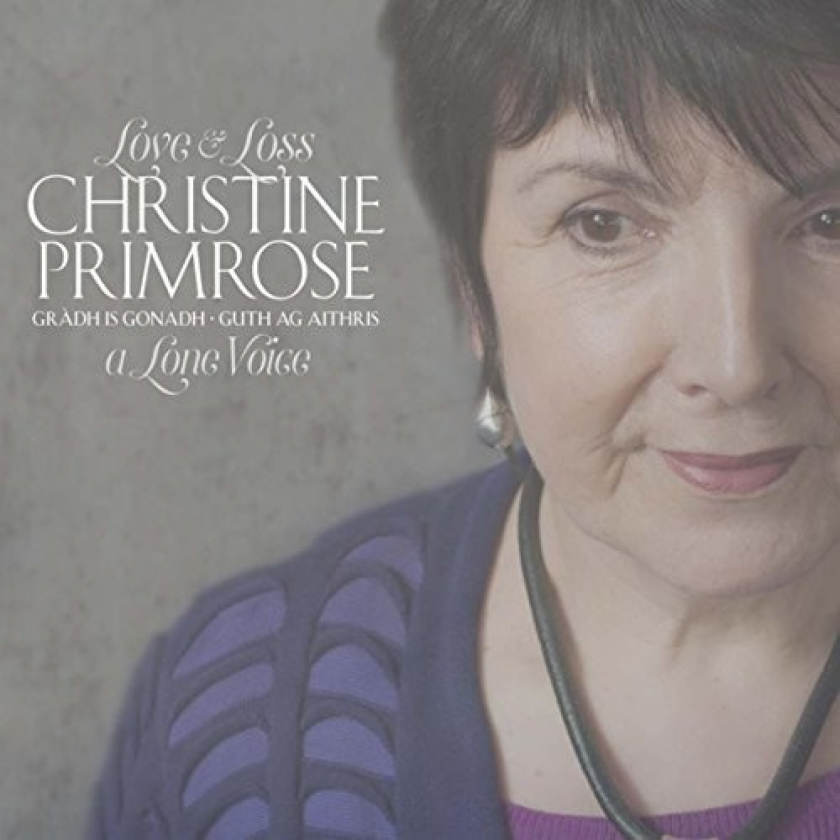 Christine Primrose Gradh Is Gonadh Guth Ag Aithris (Love And Loss CD