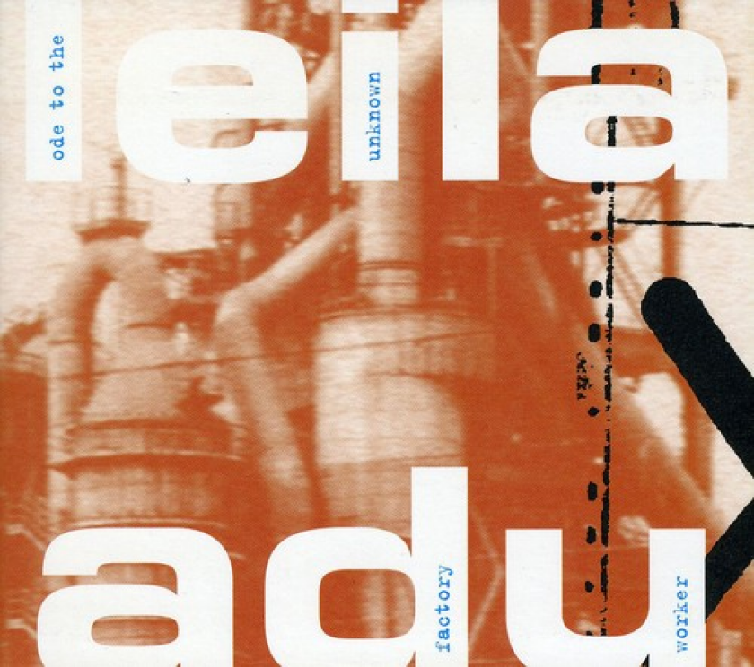 Leila Adu Ode To The Unknown Factory Worker CD