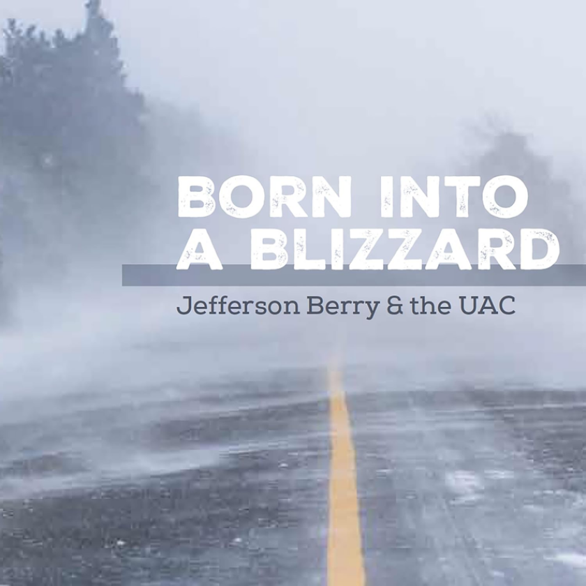 Jefferson Berry & The UAC Born Into A Blizzard CD