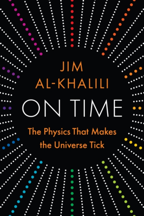 On Time The Physics That Makes the Universe Tick