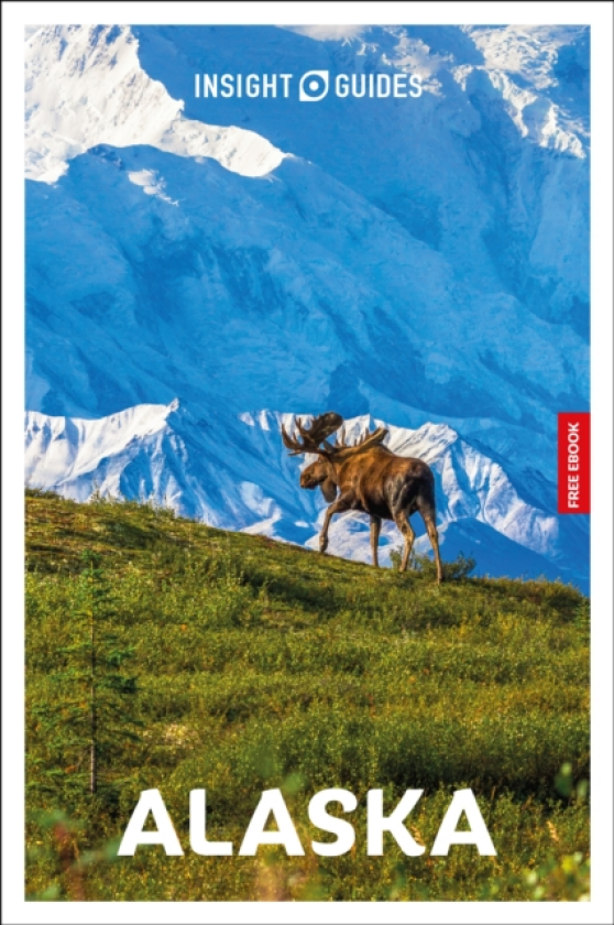 Insight Guides Alaska: Travel Guide with eBook