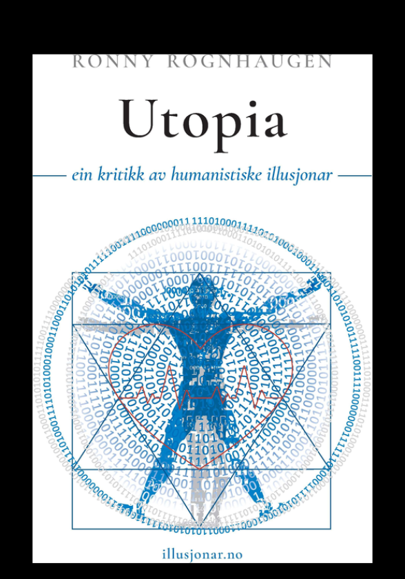 Utopia ein kritikk av humanistiske illusjonar