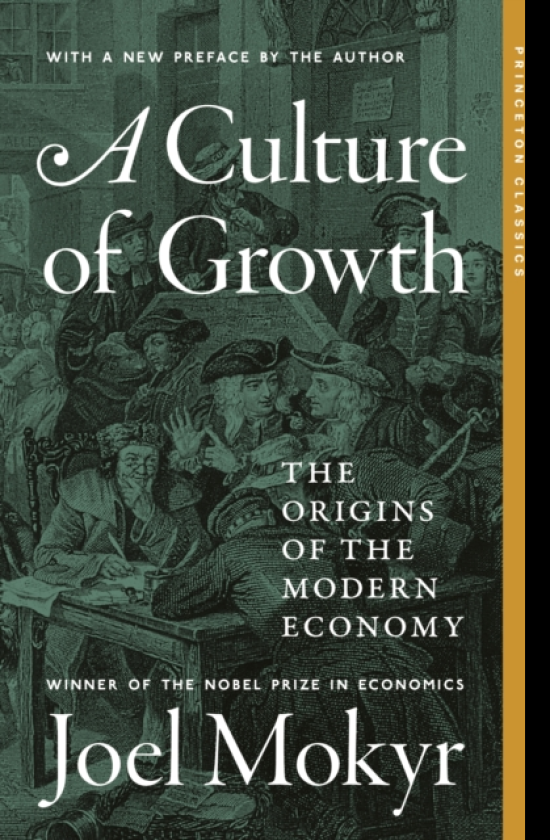 A Culture of Growth The Origins of the Modern Economy
