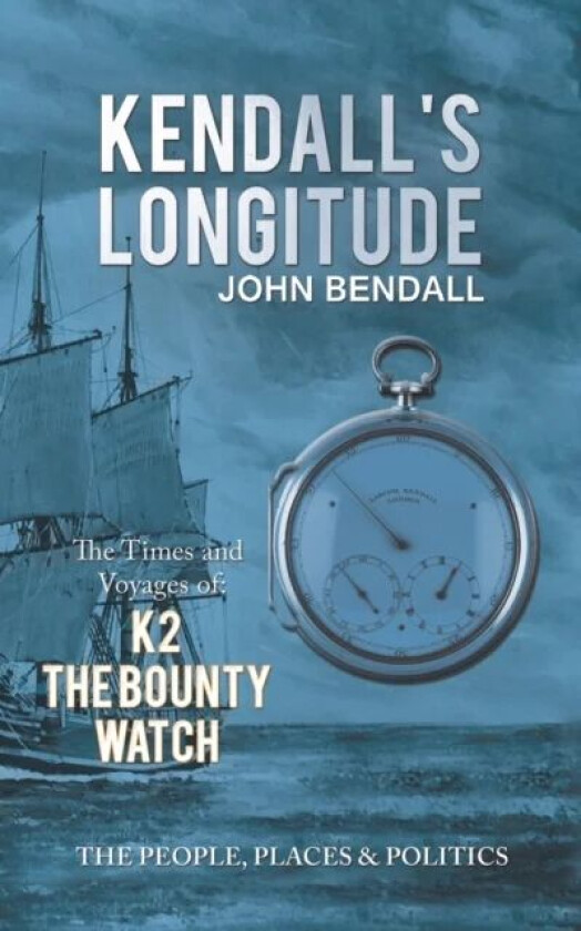 Kendall's Longitude av John Bendall