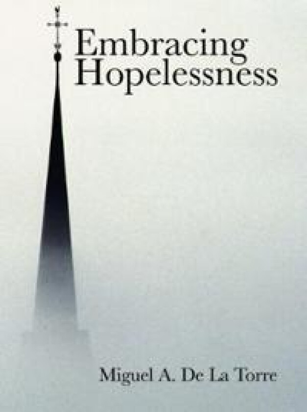 Embracing Hopelessness