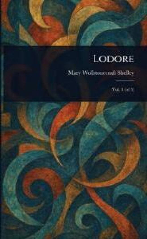 Lodore - Shelley, Mary Wollstonecraft
