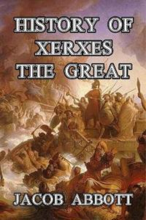 History of Xerxes the Great