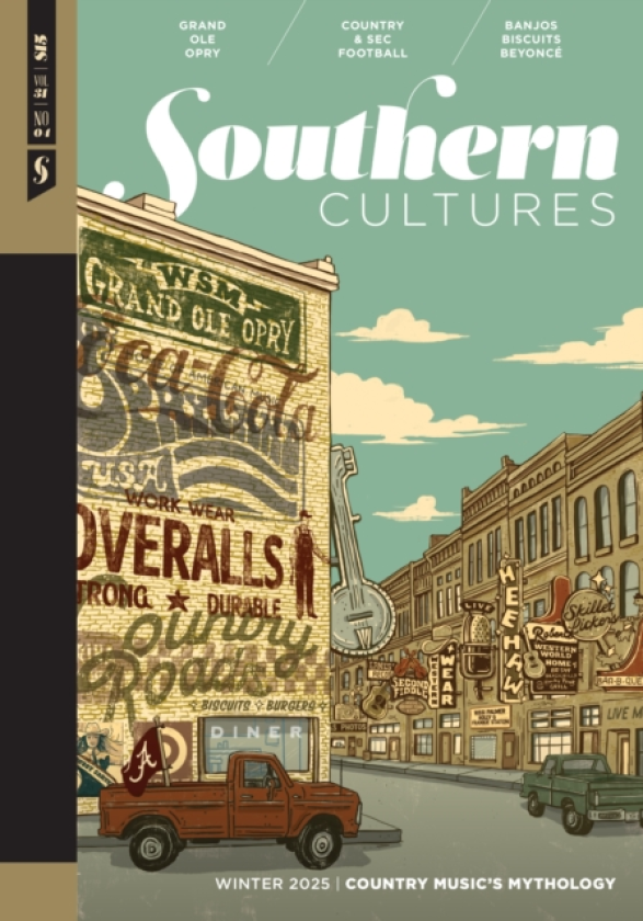Southern Cultures: Country Music's Mythology Volume 31, Number 4 Winter 2025