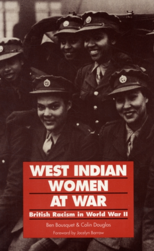 West Indian Women at War British Racism in World War II