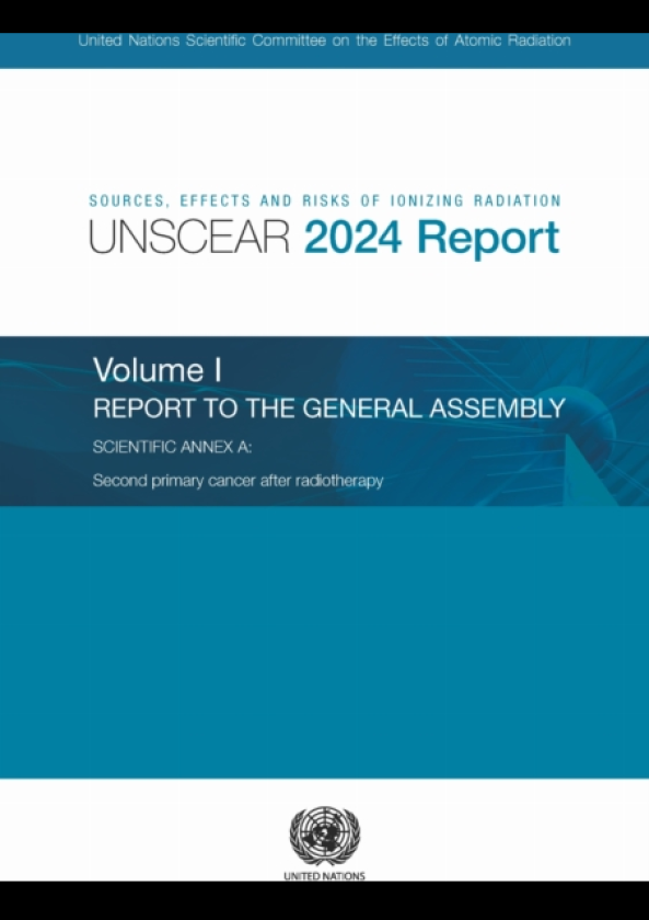 Sources, Effects and Risks of Ionizing Radiation (UNSCEAR) 2024 Report, Volume I Report to the General Assembly, with Scientific Annex a Second Primary Cancer After Radiotherapy