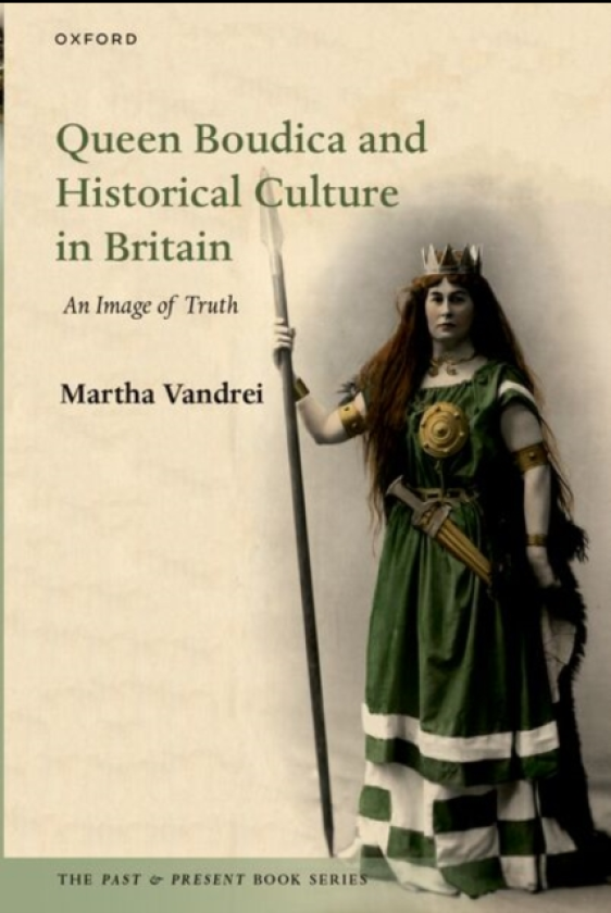 Queen Boudica and Historical Culture in Britain An Image of Truth