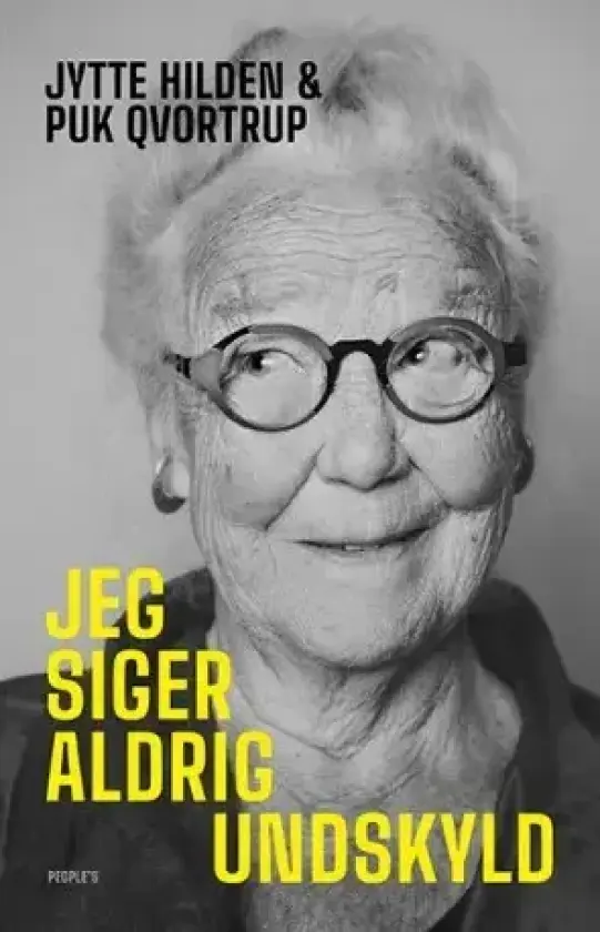 Jeg siger aldrig undskyld | Jytte Hilden, Puk Qvortrup | Språk: Dansk