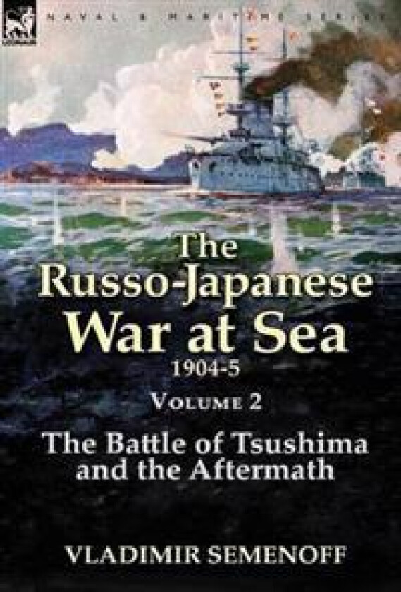 The Russo-Japanese War at Sea Volume 2