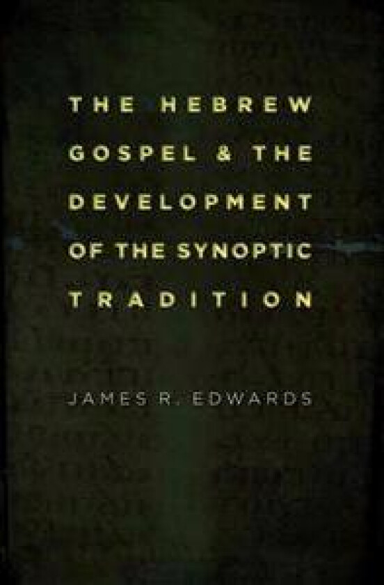 Hebrew Gospel and the Development of the Synoptic Tradition