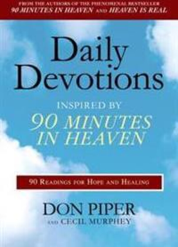 Daily Devotions Inspired by 90 Minutes in Heaven