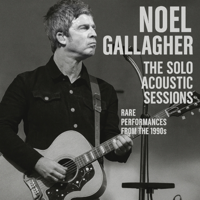 Noel Gallagher The Solo Acoustic Sessions CD
