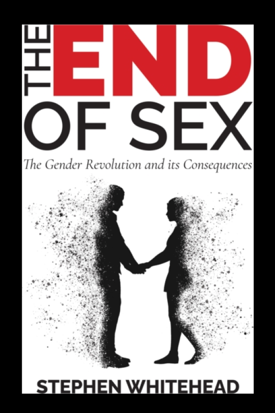 The End of Sex The Gender Revolution and its Consequences
