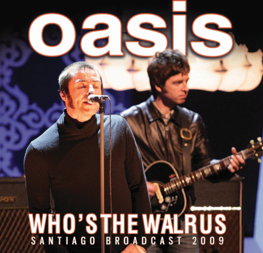 Oasis Who's the Walrus Santiago Broadast 2009 CD