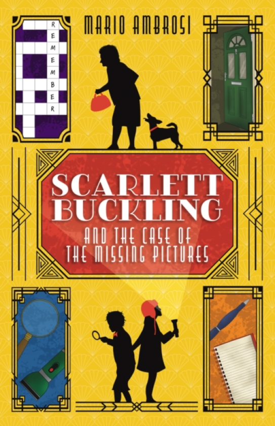 Scarlett Buckling and the Case of the Missing Pictures A Detective Adventure for Middle Grade Readers Exploring Dementia and Family Bonds