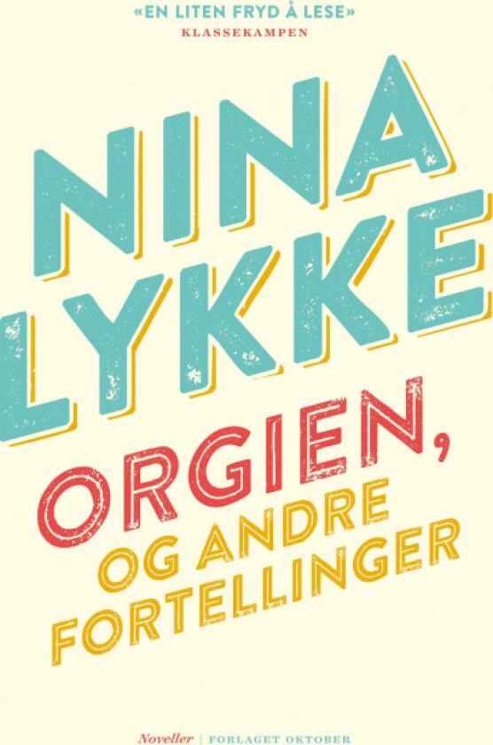 Orgien, og andre fortellinger av Nina Lykke