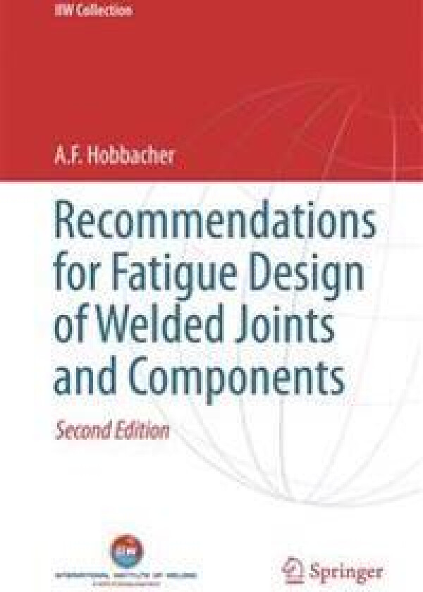 Recommendations for Fatigue Design of Welded Joints and Components