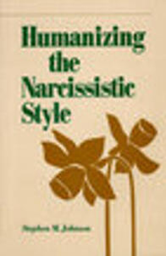 Humanizing the Narcissistic Style
