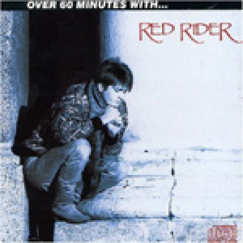 Red Rider Over 60 Minutes With Red Rider CD