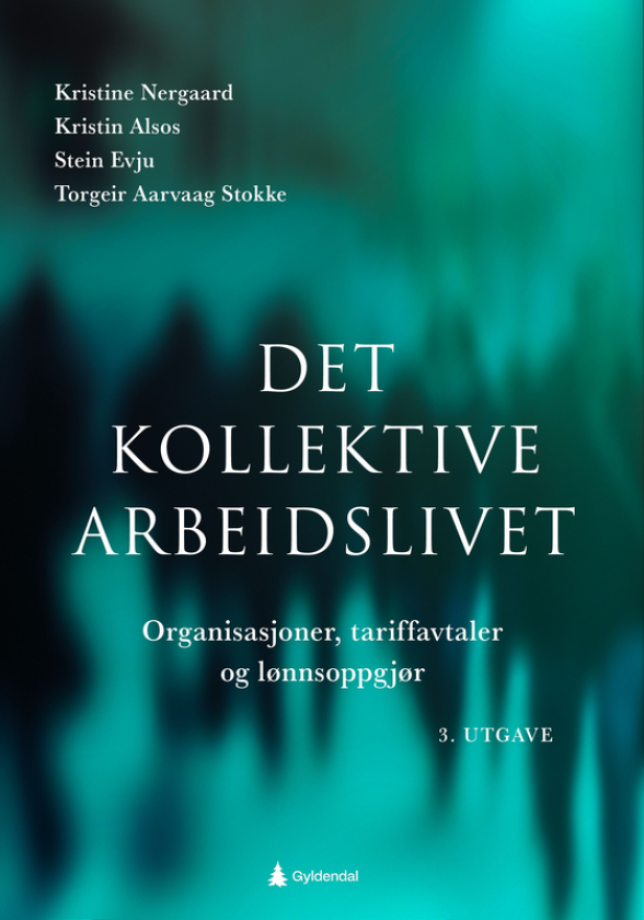 Det kollektive arbeidslivet organisasjoner, tariffavtaler og lønnsoppgjør