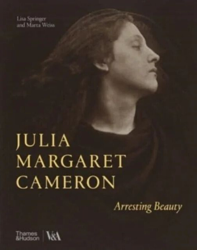 Julia Margaret Cameron - Arresting Beauty (Victoria and Albert Museum) av Lisa Springer, Marta Weiss