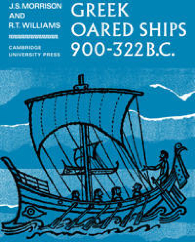 Greek Oared Ships 900–322 BC