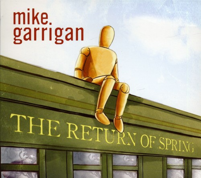 Mike Garrigan Return Of Spring CD