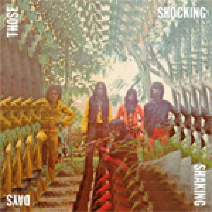Diverse Artister Those Shocking, Shaking Days Indonesian Hard, Psychedelic, Progressive Rock And Funk 19701978 LP/Vinyl