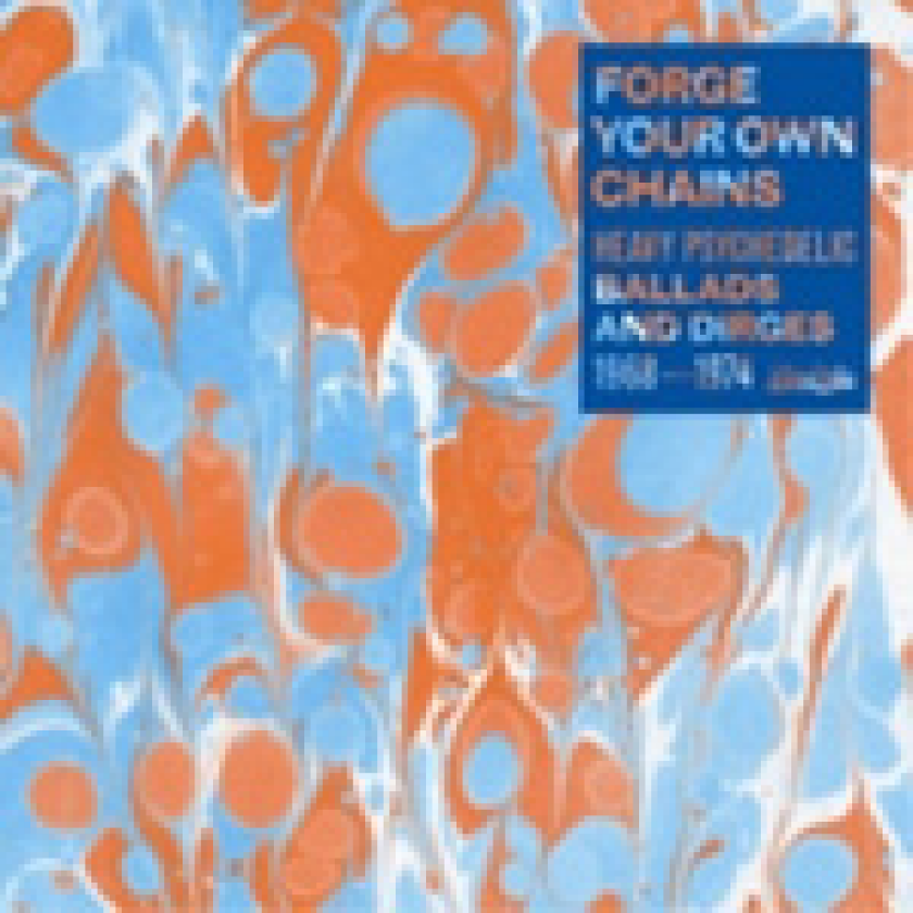 Diverse Artister Forge Your Own Chains: Heavy Psychedelic Ballads & Dirges 19681974 LP/Vinyl