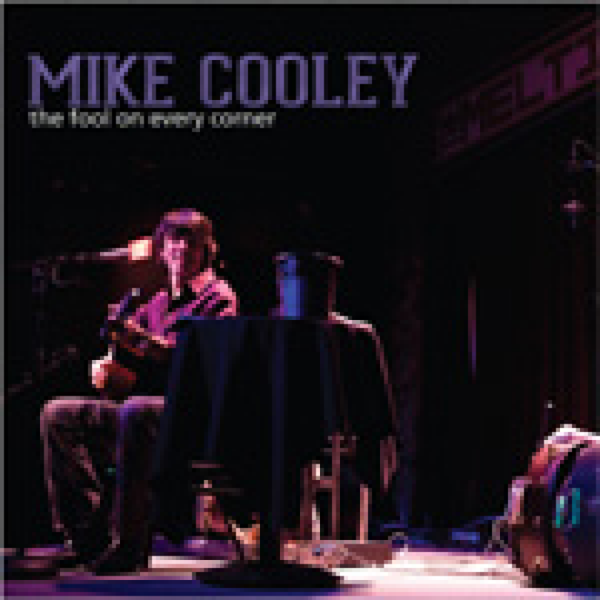Mike Cooley The Fool On Every Corner CD