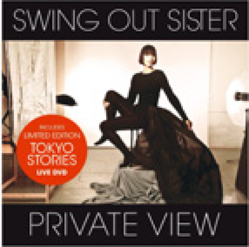 Swing Out Sister Private View + Tokyo Stories Live In Tokyo CD