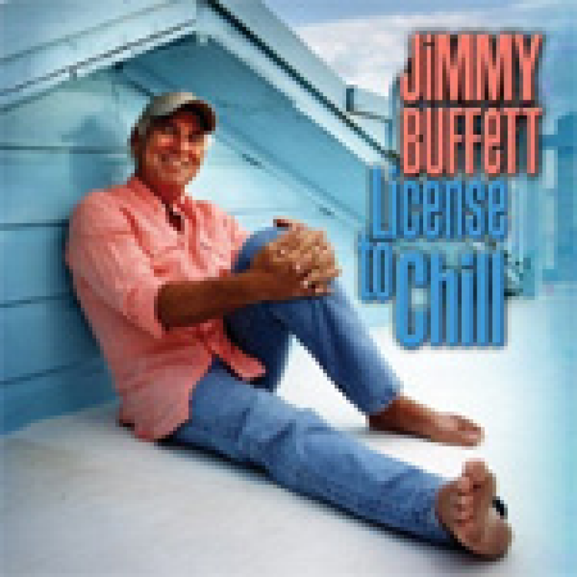 Jimmy Buffett License To Chill CD