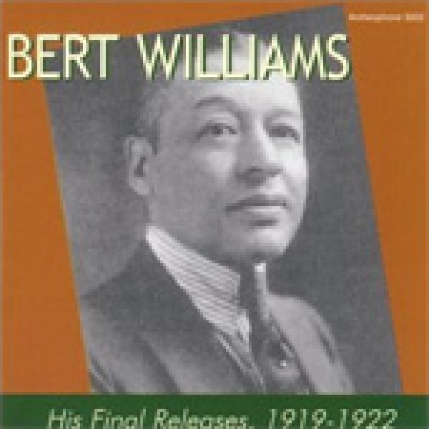 Bert Williams His Final Releases 19191922 CD