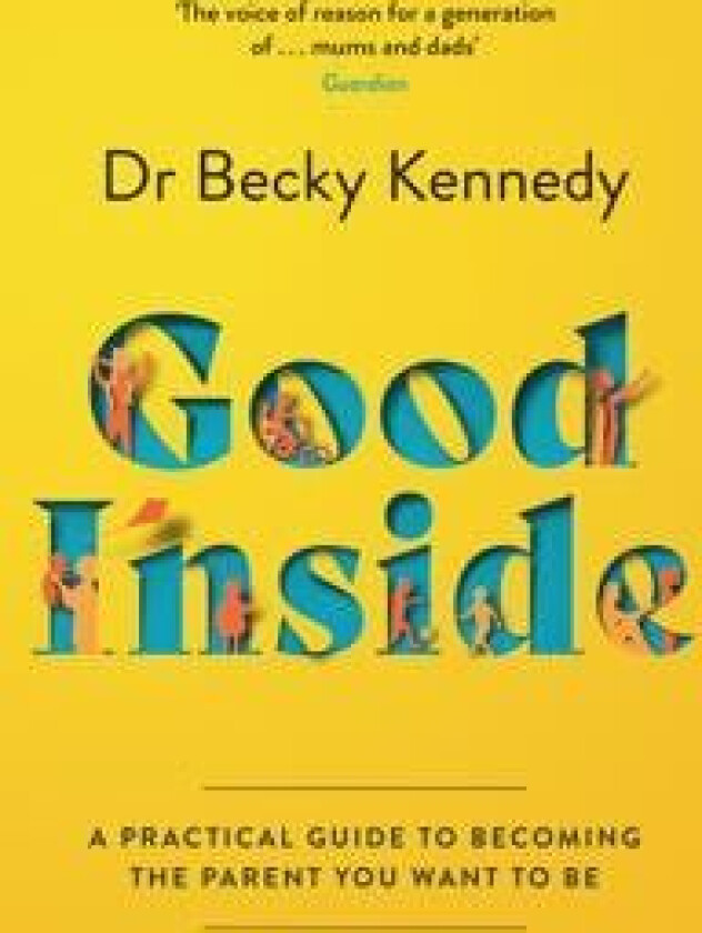 Good Inside av Dr Becky Kennedy