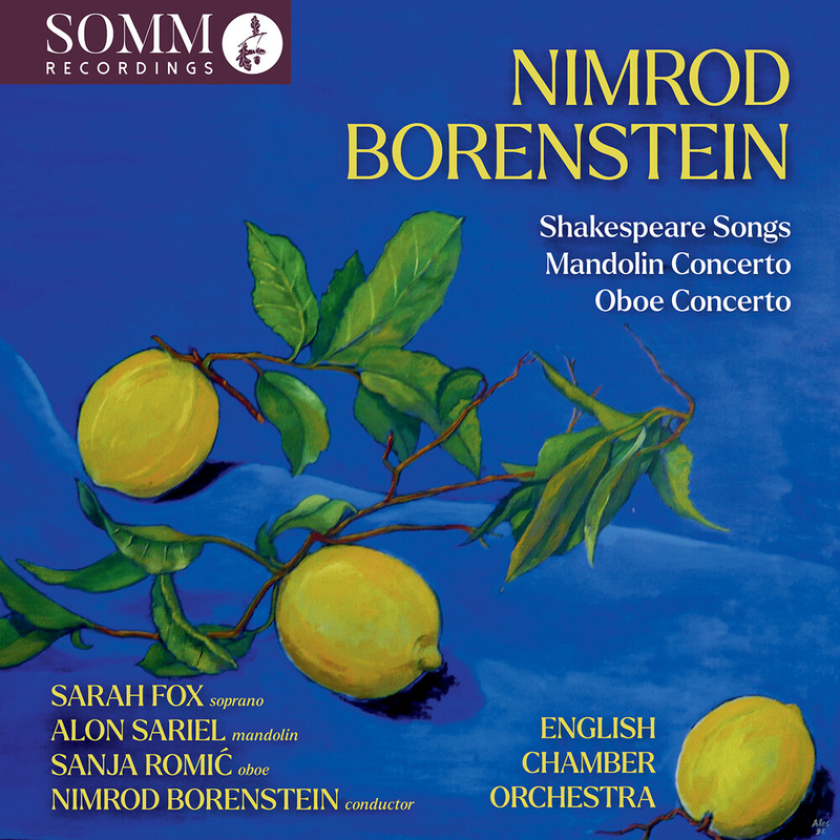 Sarah Fox, Alon Sariel, Sanja Romic, English Chamber Orchestra, Nimrod Borenstein Borenstein: Shakespeare Songs; Mandolin Concerto; Oboe Concerto CD