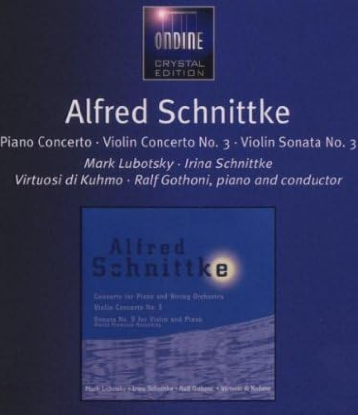 Mark Lubotsky, Ralf Gothóni, Irina Schnittke, Virtuosi Di Kuhmo Orchestra Schnittke: Piano Concerto; Violin Concerto No.3 CD