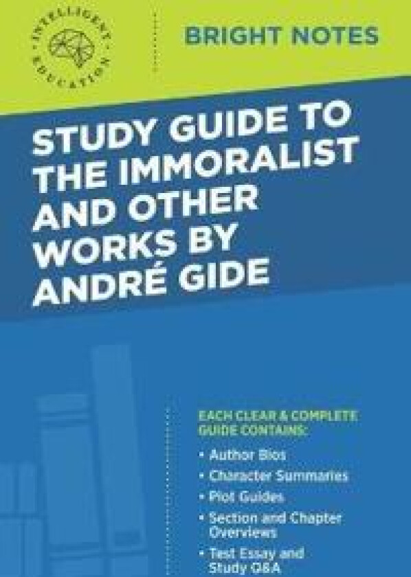 Study Guide to The Immoralist and Other Works by Andre Gide