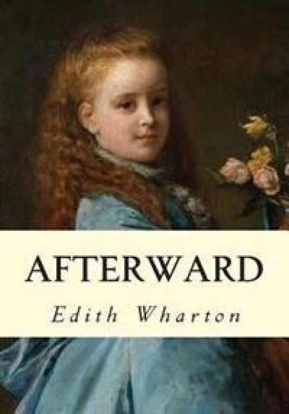 Afterward - Wharton, Edith