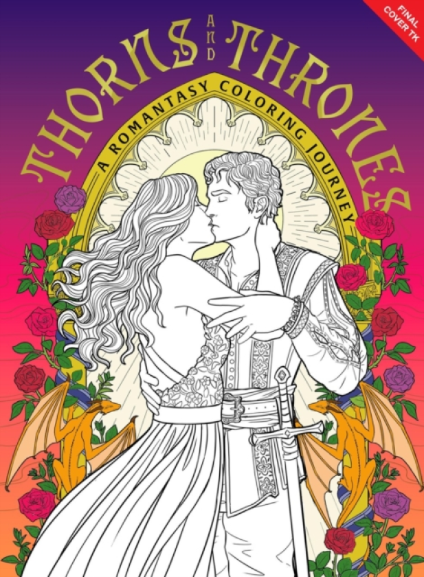 Thorns and Thrones A Romantasy Coloring Journey