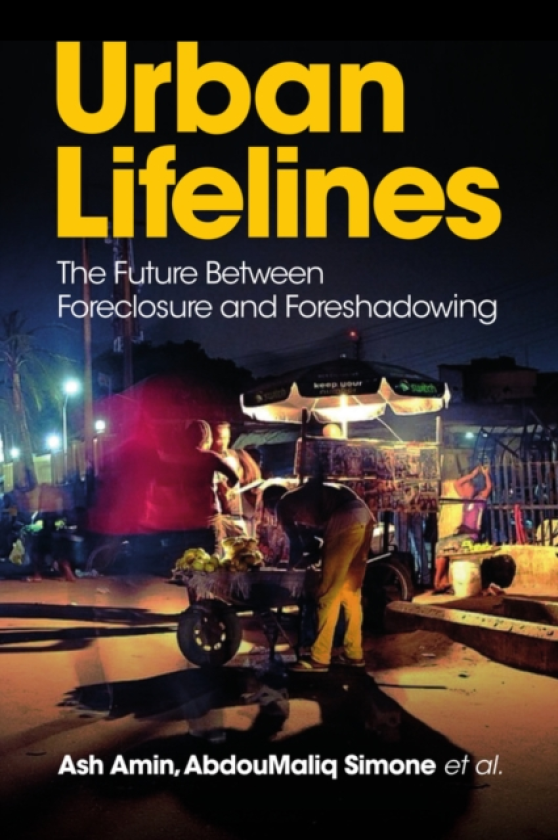 Urban Lifelines The Future Between Foreclosure and Foreshadowing