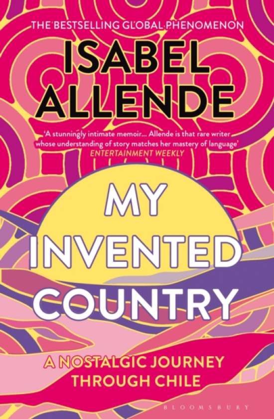 My Invented Country A Nostalgic Journey Through Chile